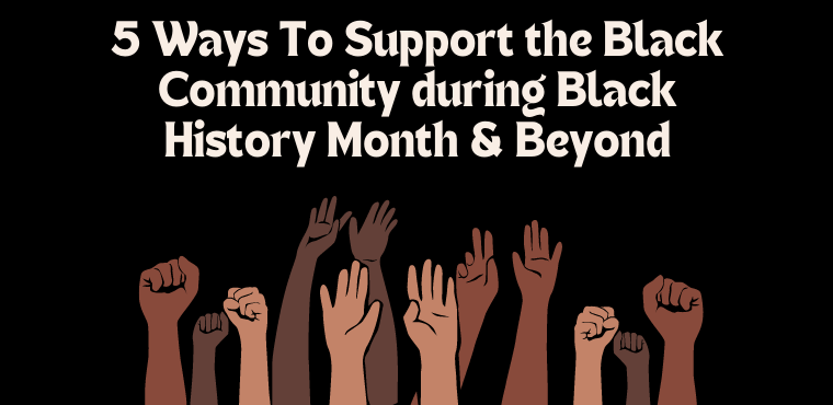 Ways To Show Support to the Black Community