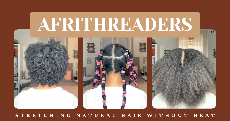 Afrithreaders, heatless blow out, stretch natural hair without heat