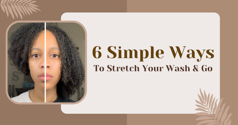 Stretch Your Wash and Go, heatless hair stretching, natural hair stretching